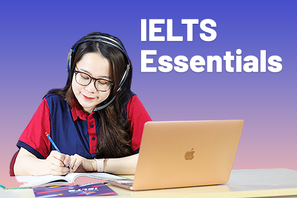 Khoá luyện thi IELTS Essentials