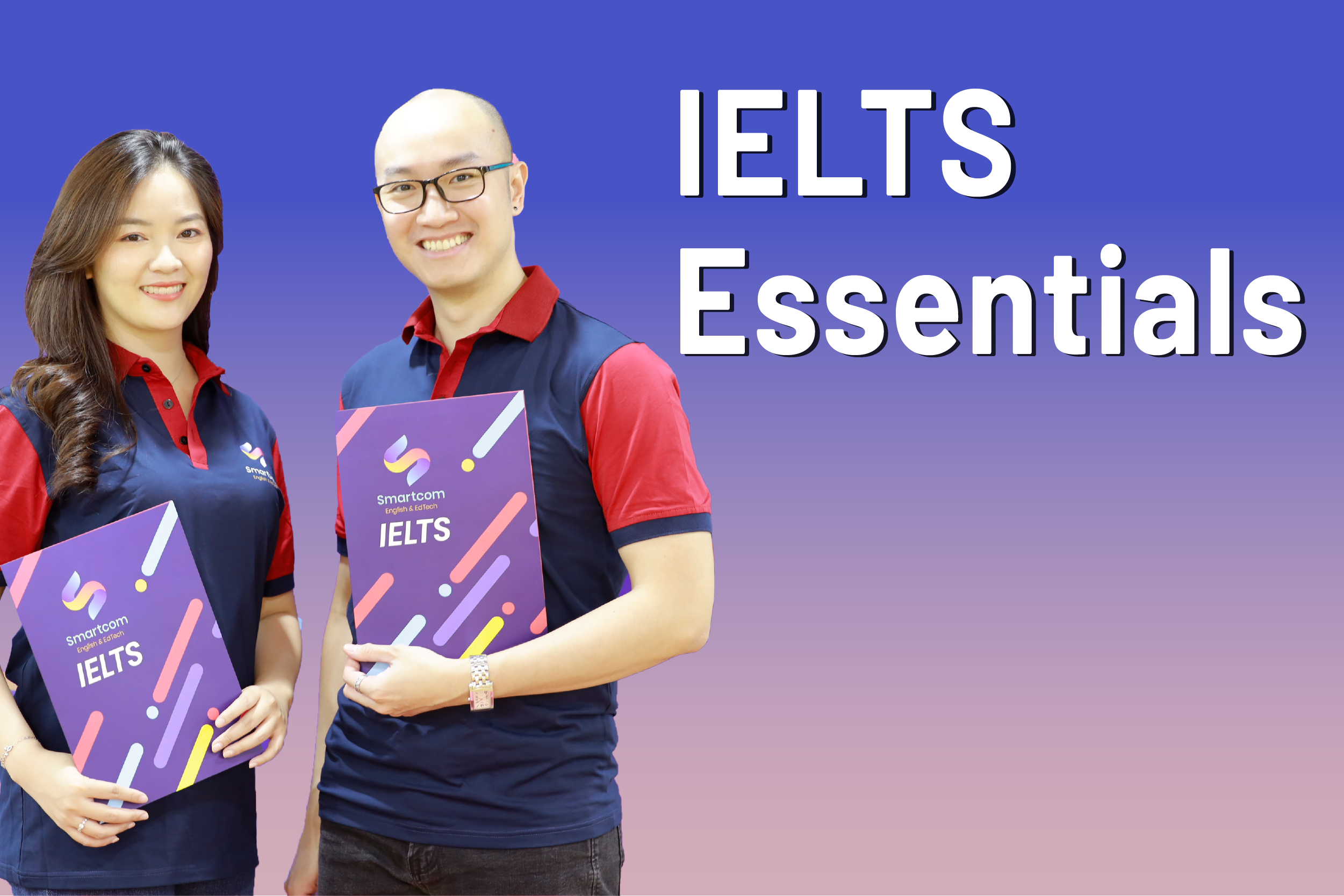 Khóa luyện thi IELTS Essentials tại Smartcom