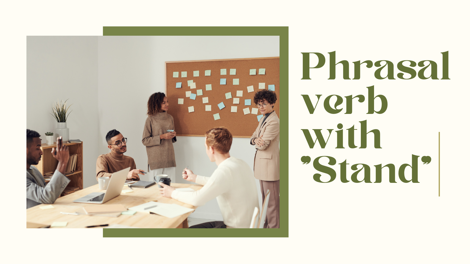 Phrasal verb with stand, từ vựng tiếng Anh